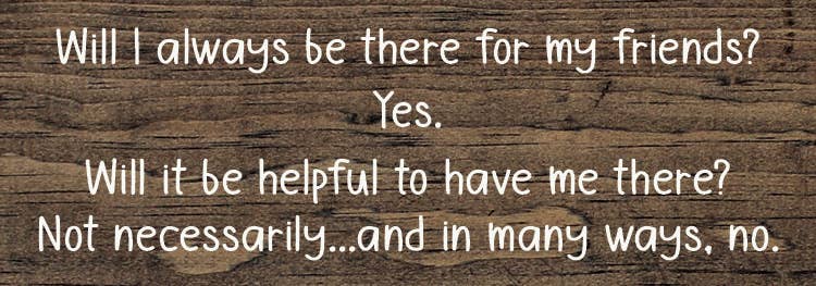 SAWDUST CITY - Vente Pancarte - Serai-je toujours là pour mes amis ? Oui... panneau en bois7