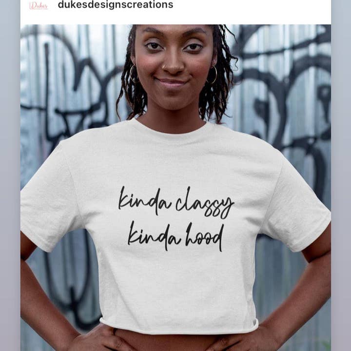 Kinda Classy Kinda Hood Crop Top for wholesale by Dukes Designs & Creations