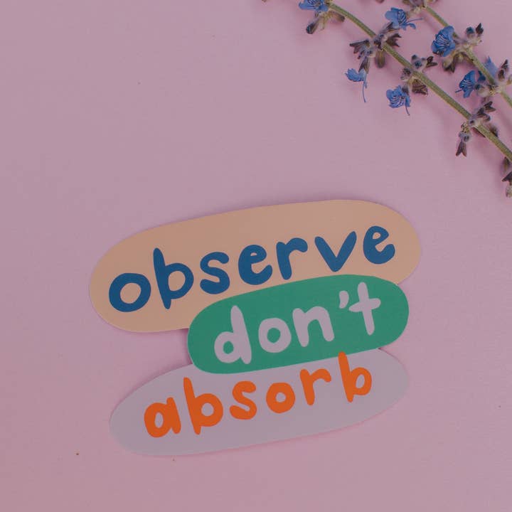 Sticky Business - Wholesale Sticker - Observe Don't Absorb Sticker
