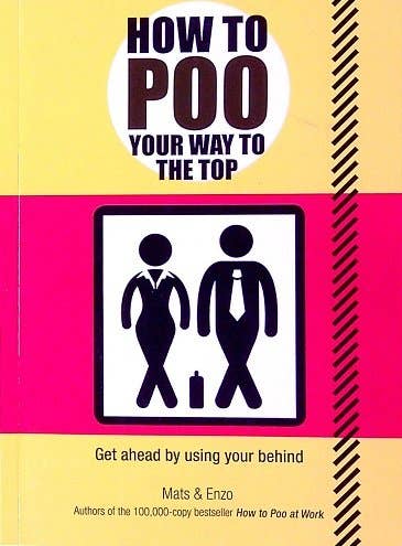Microcosm Publishing & Distribution - Wholesale Humor - How to Poo Your Way to the Top: Get Ahead Using Your Behind0