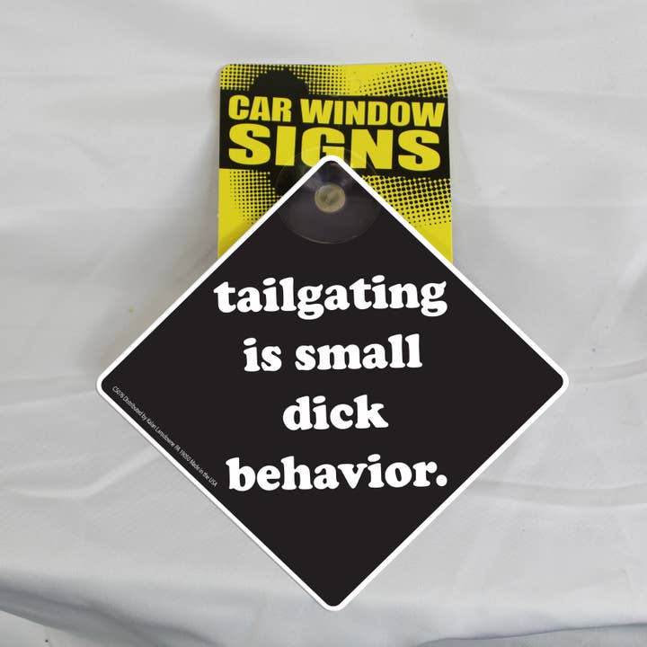 Kalan - Wholesale Car Decorative Charm - Unisex - Tailgating is small dick behavior Car Sign