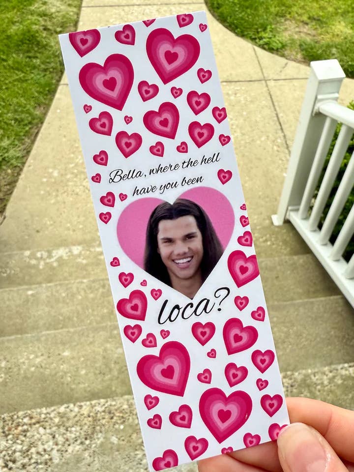 Bella Where Have You Been Loca? Team Jacob Twilight Bookmark for wholesale by Corkscrew Curiosities