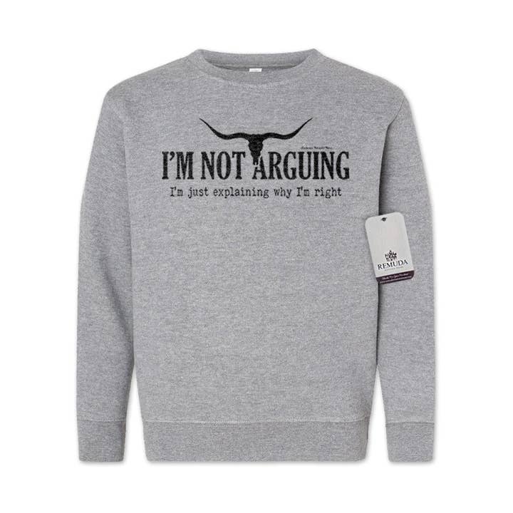 Je ne me dispute pas, j'explique juste pourquoi j'ai raison - Sweat-shirt jeunesse occidental pour la vente par Remuda Western Wear