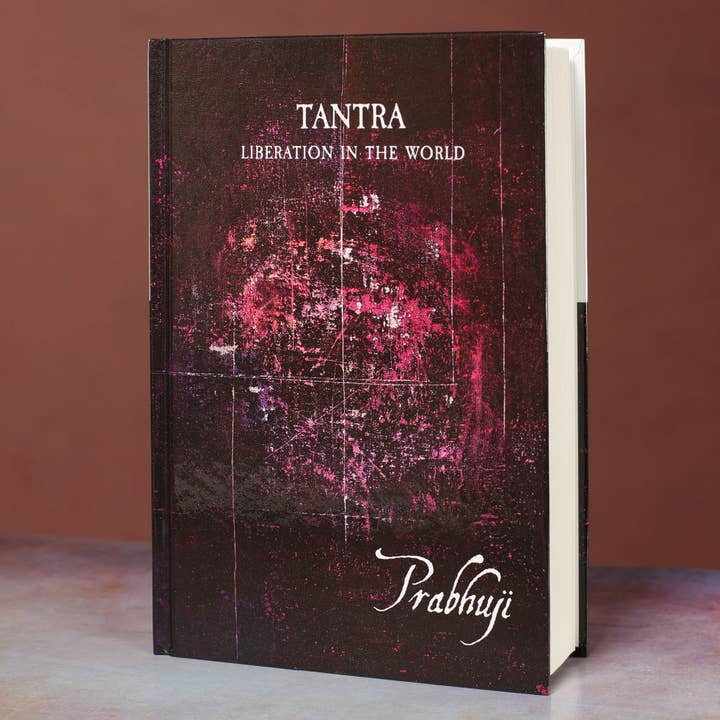 Tantra : Libération dans le monde - Livre relié pour la vente par Prabhuji's Gifts
