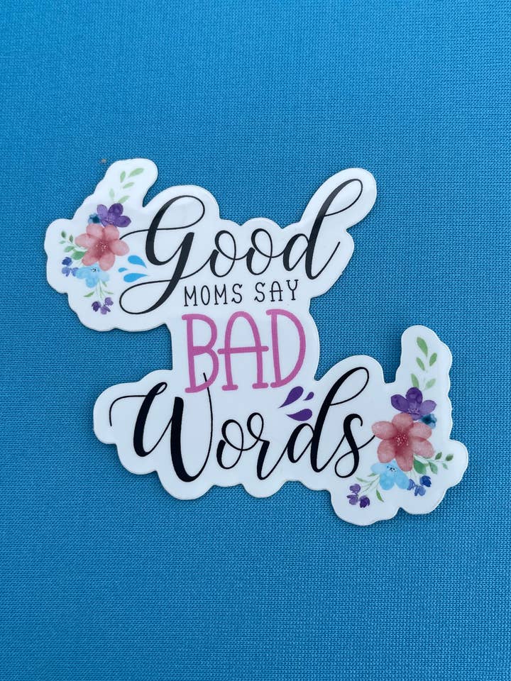 Pegatina Las buenas mamás dicen malas palabras para venta al por mayor de 3RVinylShop