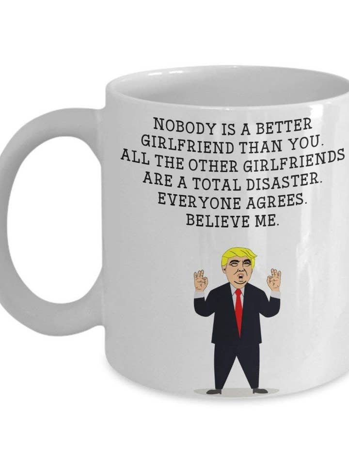 Funny Girlfriend Trump Head Mug - Donald Trump Coffee Cup for wholesale by CustomHappy