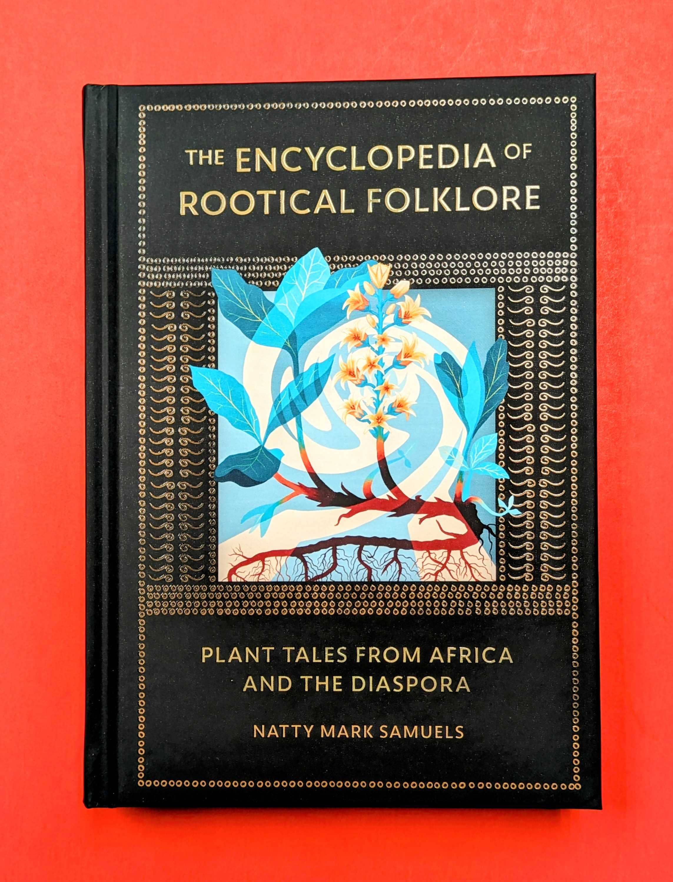 Microcosm Publishing & Distribution - Wholesale Nature & Outdoors Book - The Encyclopedia of Rootical Folklore0