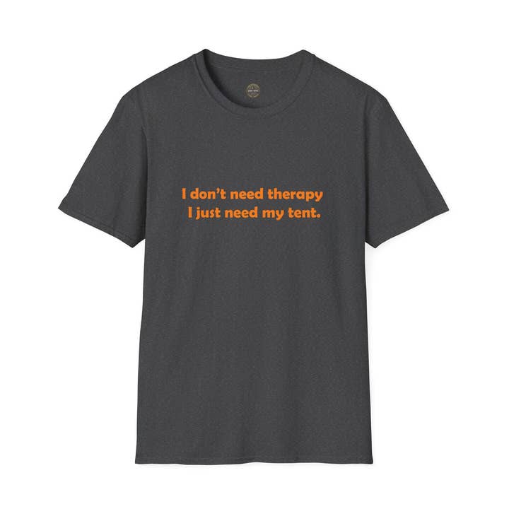Sarcastic Tent Therapy Camping Quote T-Shirt for wholesale by Quixotic Caverns Trading Company