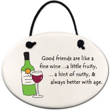 Wine Ornament: "Good friends are like fine wine… for wholesale by August Ceramics