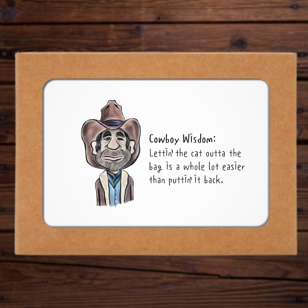 Kevin & Kaia - Wholesale Everyday Greeting Card - Cowboy Wisdom - Lettin' the cat outta the bag ... - Greeting1