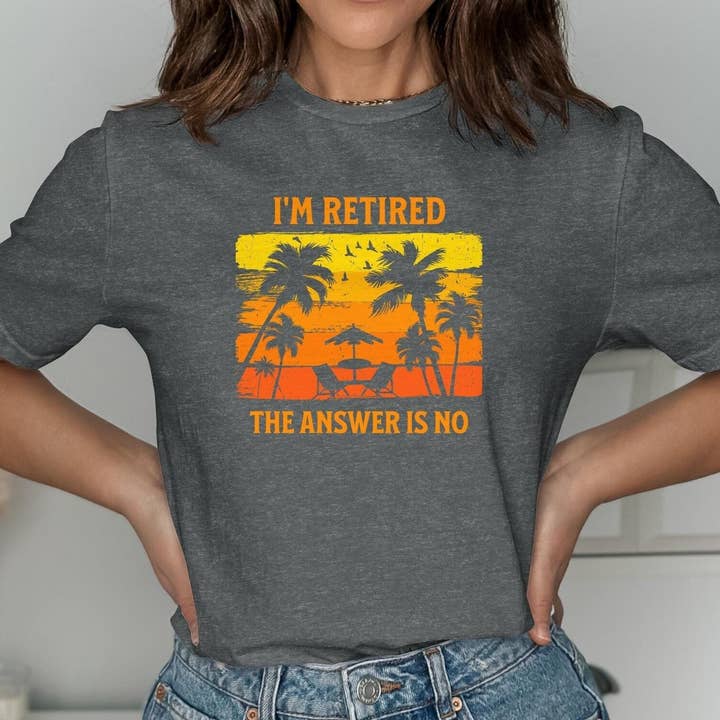 Sarcastic Retirement T-Shirt Funny Retirement for wholesale by Peaches Mommy