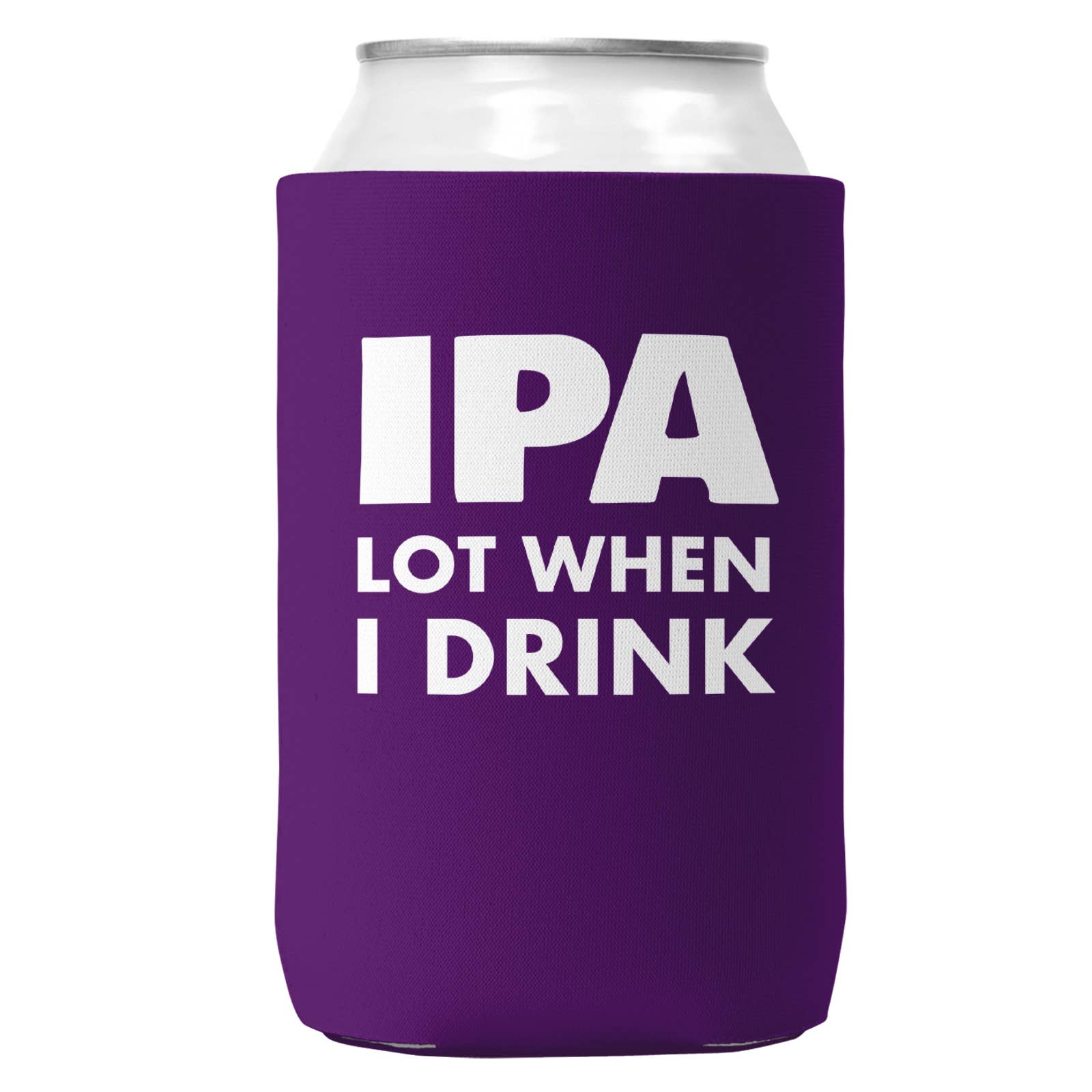 Wi-Wear - Wholesale Drink Huggers & Koozies - IPA Lot When I Drink Can Coozie Cooler for 12oz Cans4