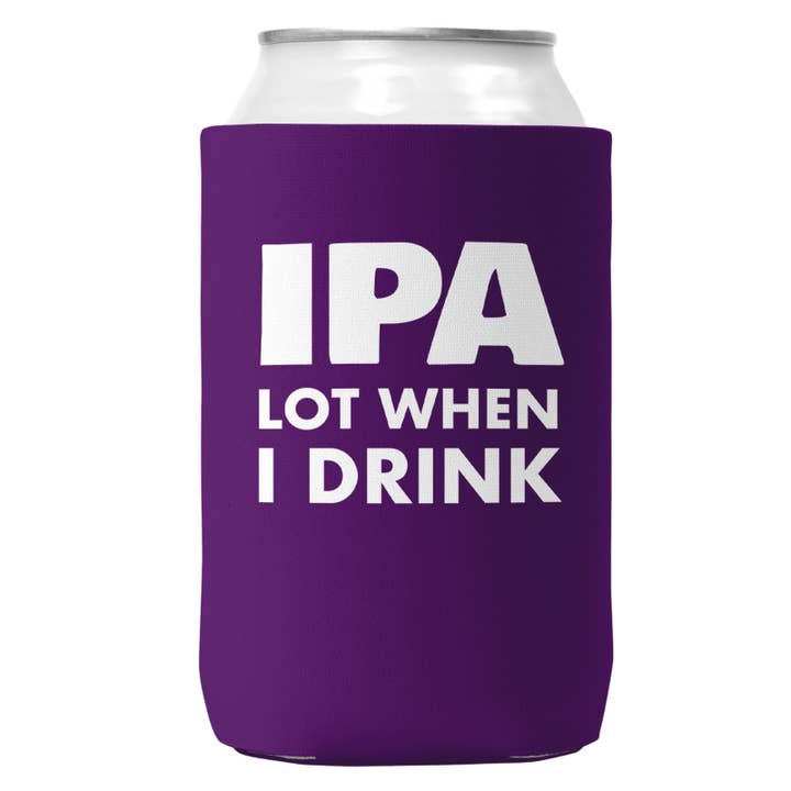 Wi-Wear - Wholesale Drink Huggers & Koozies - IPA Lot When I Drink Can Coozie Cooler for 12oz Cans4