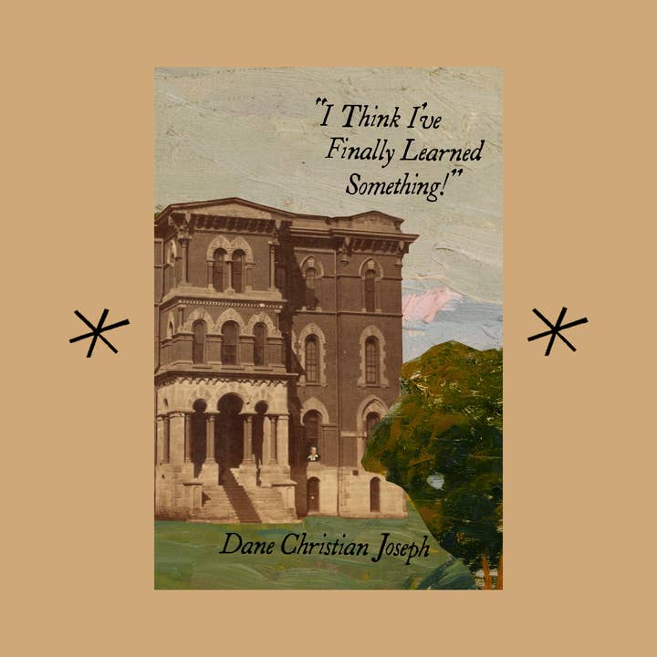 "I Think I've Finally Learned Something!", by Dane C. Joseph for wholesale by Bottlecap Press