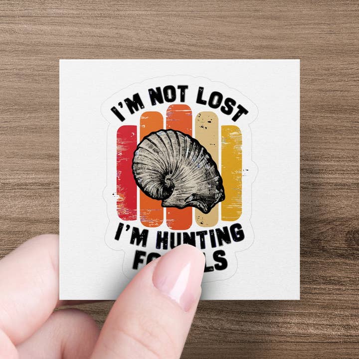 FreakyTeeFactory - Wholesale Sticker - I'm Not Lost I'm Hunting Fossils Enthusiast Stickers4