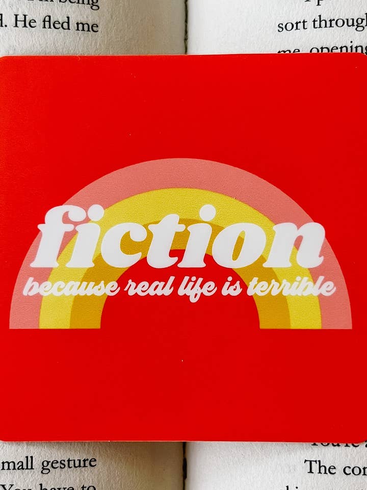 Fiction Because Real Life is Terrible Sticker for wholesale by Inkwell Threads