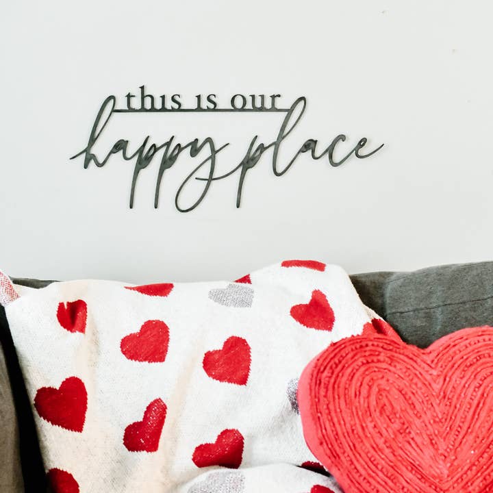 This is OUR Happy Place Wall Decor for wholesale by Keystone Steel Co.