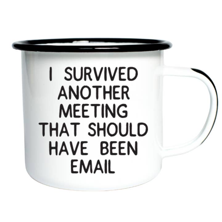 Swag Brewery - Wholesale Coffee Mug - I SURVIVED ANOTHER MEETING THAT SHOULD HAVE... | Enamel Mug