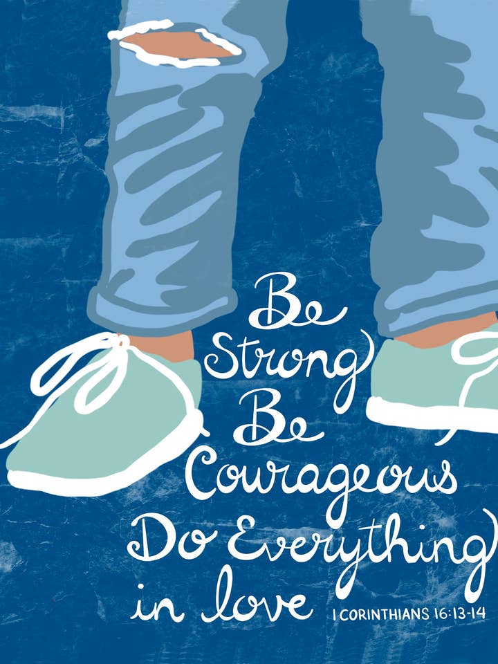 Strong and Courageous Artwork Print for wholesale by Laura Adams