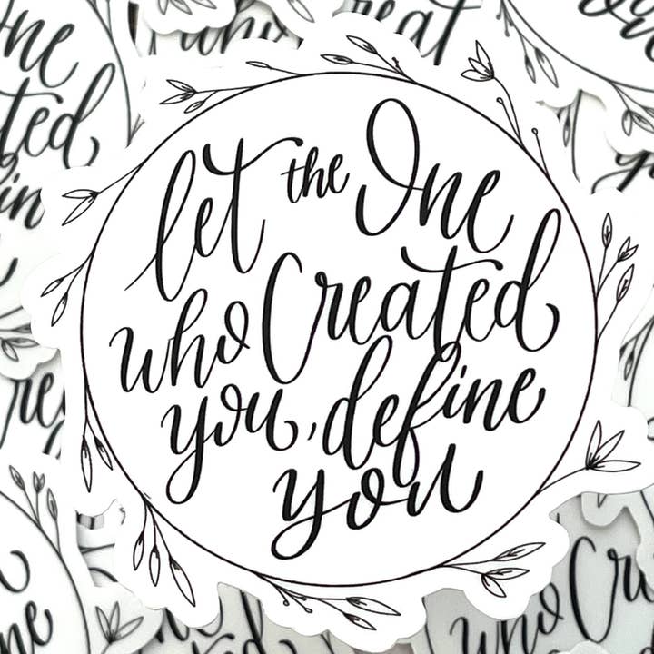 Let the one who created you, define you Sticker for wholesale by Grac’d Co