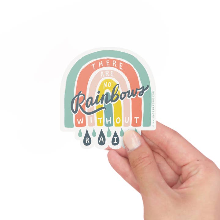Vinyl Sticker - No Rainbows Without Rain for wholesale by Inklings Paperie