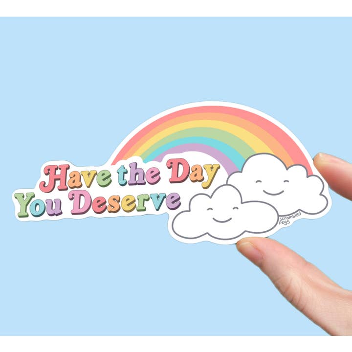 Adesivo impermeabile Have the Day You Deserve Rainbow per la vendita all'ingrosso da parte di Scrambled Pegs
