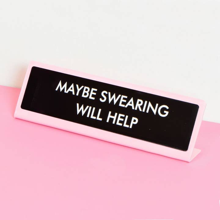 Flamingo Candles - Wholesale Desk/Tabletop Sign - Maybe Swearing Will Help Desk Plate Sign