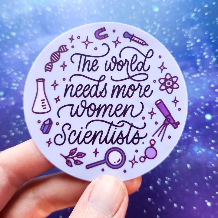 The Crafty Physicist - Wholesale Sticker - Sticker // The World Needs More Women Scientists Vinyl Decal3
