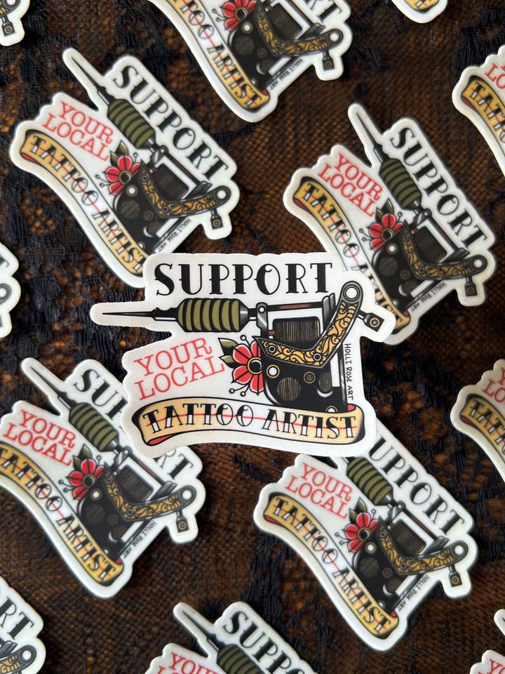 Support Your Local Tattoo Artist Sticker for wholesale by Holli Rose Art