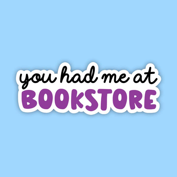 You had me at bookstore, Bookish sticker, Reader sticker for wholesale by Radical Buttons