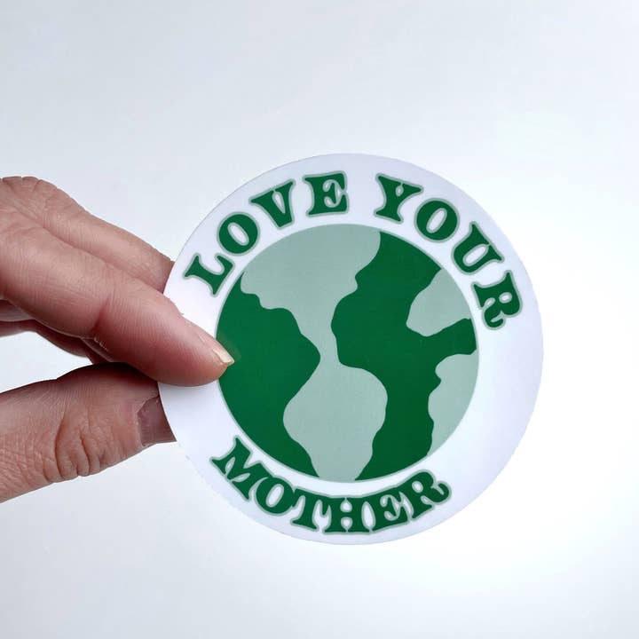 Love Your Mother (Earth) / Positive Water Resistant Sticker for wholesale by Saguaro Creative Co.