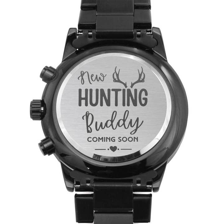 Pregnancy Announcement to New Dad | Hunting Buddy Coming Soon | Engraved Men Watch for wholesale by Carpe Diem Gifts