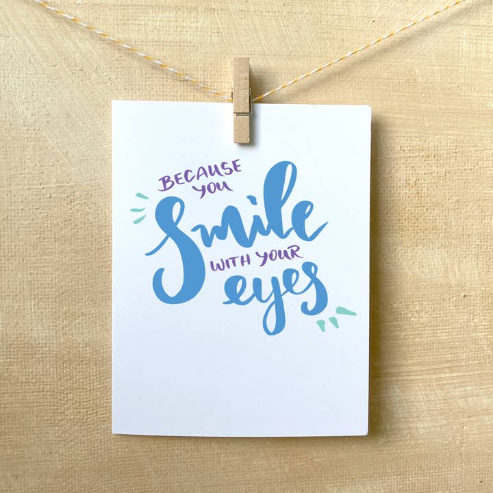 Smile with Your Eyes, Blank Inside Card for wholesale by EAM Art Shop