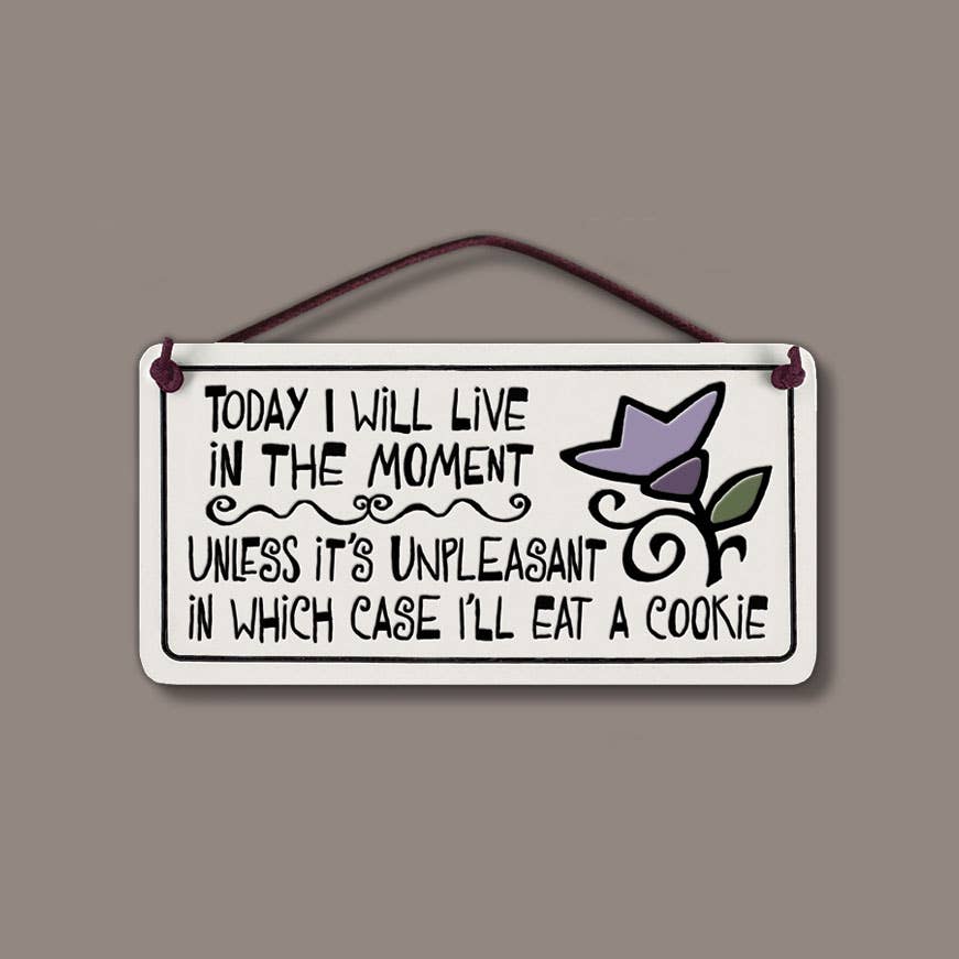 Macone Clay / Spooner Creek - Wholesale Sign - 412 - Live In The Moment Wall Art