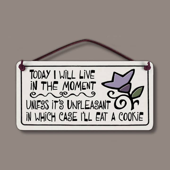 Macone Clay / Spooner Creek - Wholesale Sign - 412 - Live In The Moment Wall Art0