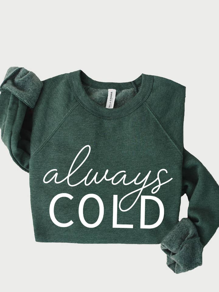 Kissed Apparel - Wholesale Graphic Sweatshirt - Women's - Always Cold Winter Premium Sweatshirt 4