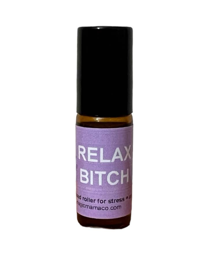 Relax Bitch Oil Roller W/Crystal for wholesale by Magic Mama Co