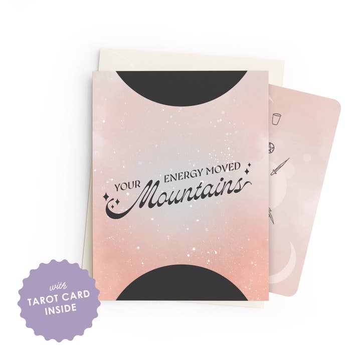 Your Energy Moved Mountains | Tarot Greeting Card for wholesale by Homebound Tarot