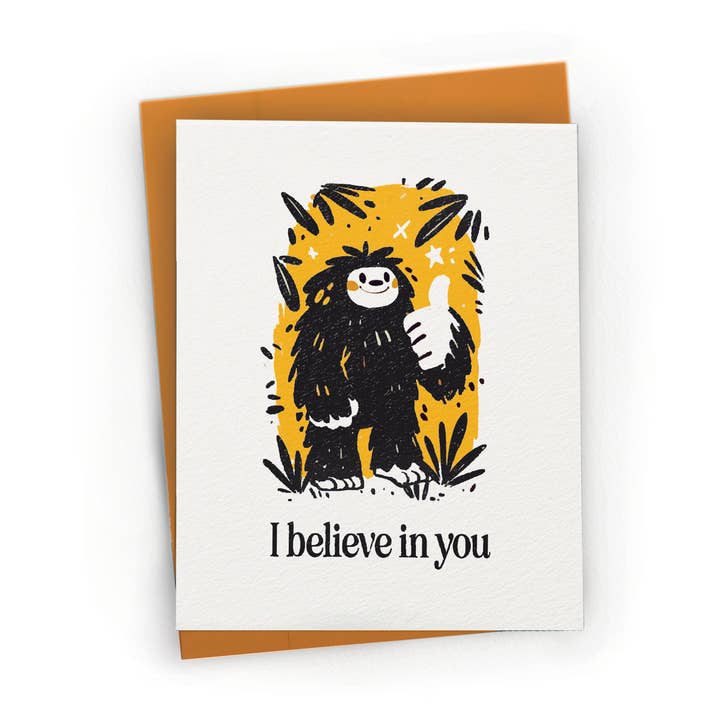 I Believe in You, Bigfoot - A2 Encouragement Greeting Card for wholesale by Petty Paper Studio