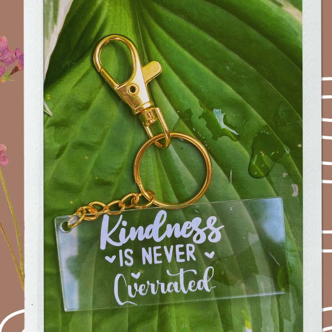 Kindness I Never Overrated - Acrylic Keychain for wholesale by Acrylicool by Annie
