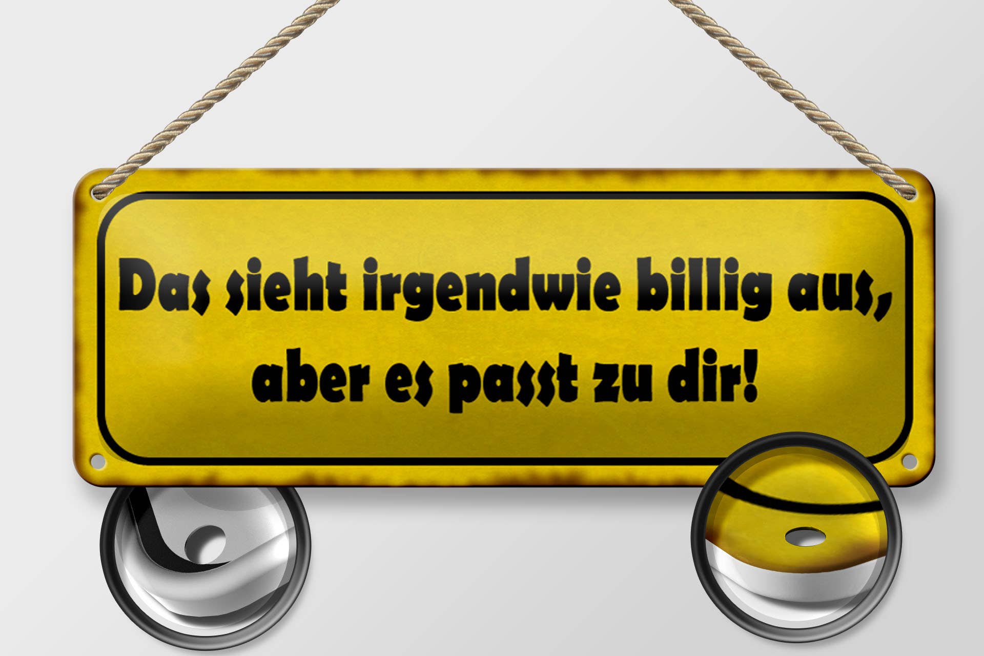 Femer – Großhandel Schilder – Blechschild Spruch 27x10cm sieht billig aus passt zu dir1