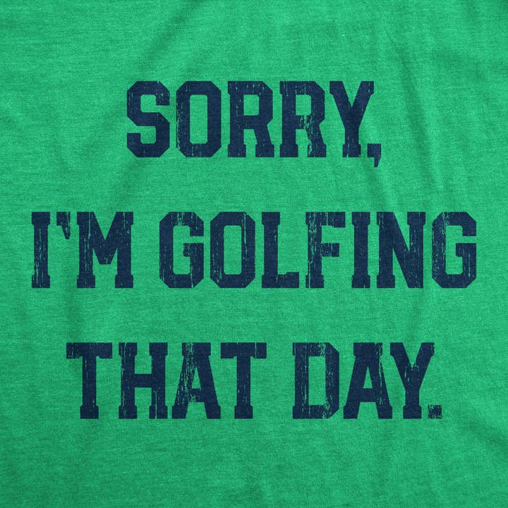 Sorry Im Golfing That Day Men's Tshirt Golf Graphic Tee for wholesale by Crazy Dog T-Shirts