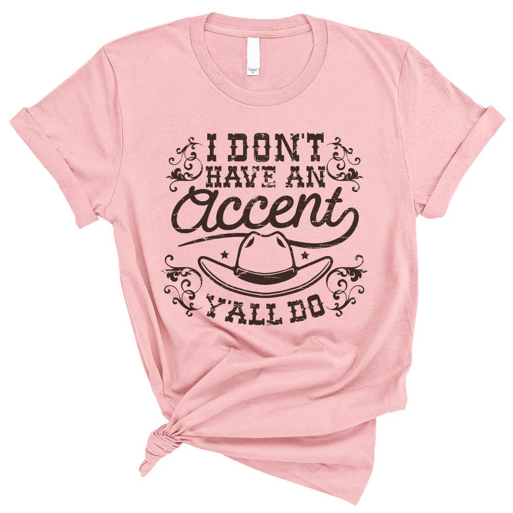 Untamed Country - Vente T-shirt sérigraphié – femme - Chemise graphique I Don't Have An Accent Y'all Do3