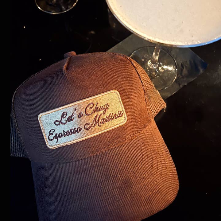 KENZKUSTOMZ - Wholesale Hat Accessory - Women's - Let's Chug Espresso Martinis - Brown Corduroy Trucker Hat6