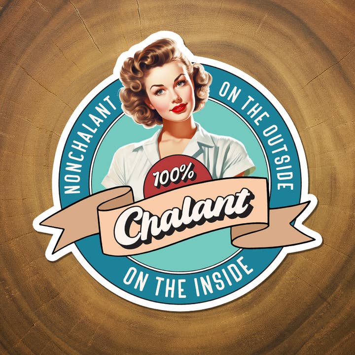 Missional Merch - Wholesale Sticker - Nonchalant / 100% Chalant | Funny Sticker | Vintage Woman