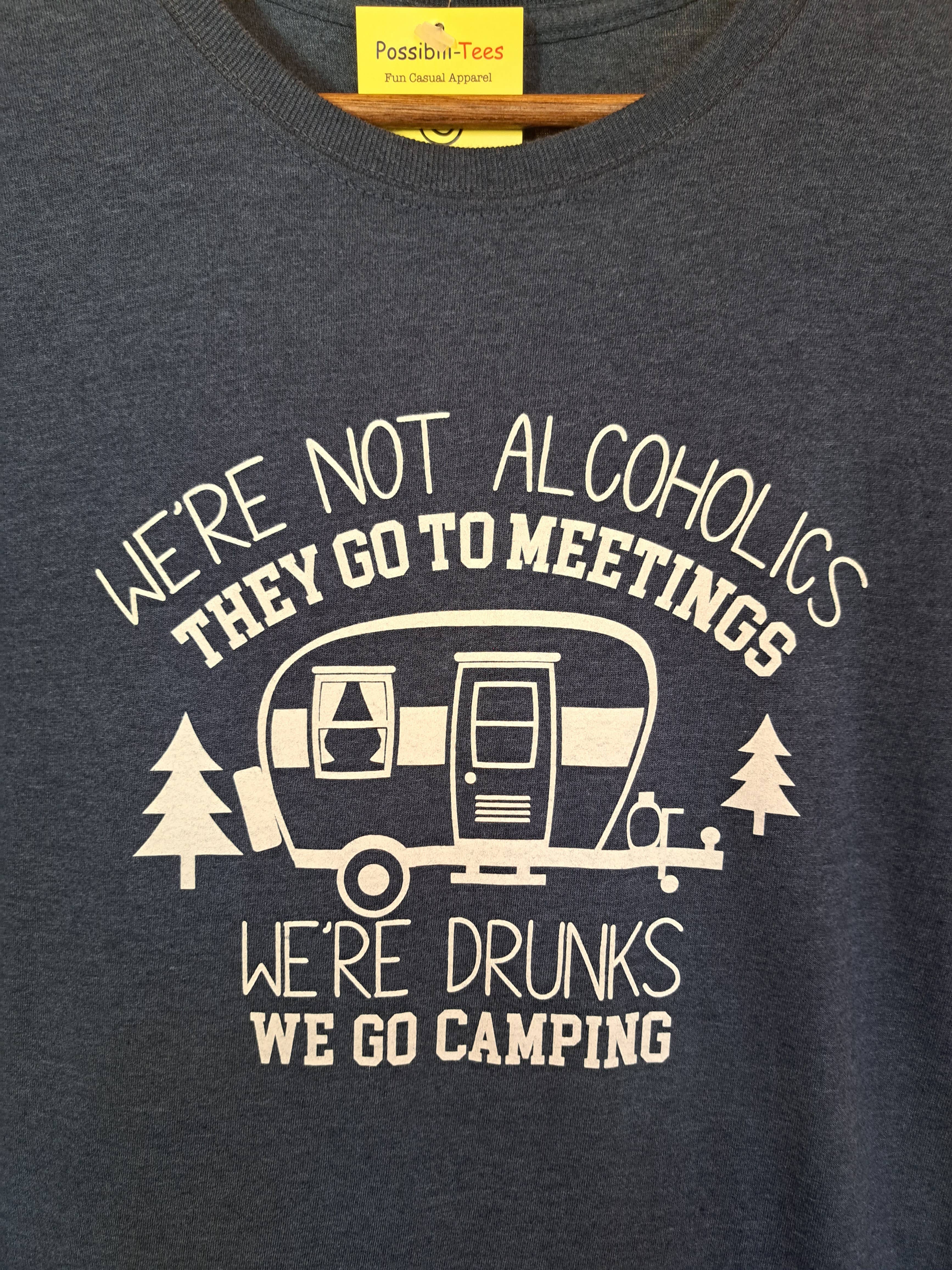 Lake It To The Limit and Possibili-Tees Apparel - Wholesale Screen Printed T-Shirt - Unisex - We're Not Alcholics1