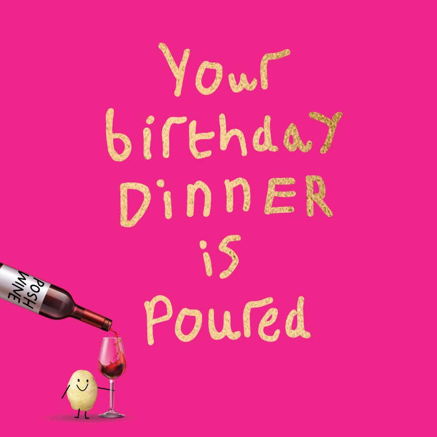 Wotmalike – wholesale Birthday card – Your Birthday Dinner is Poured - Lumpy Potato Lady Card0