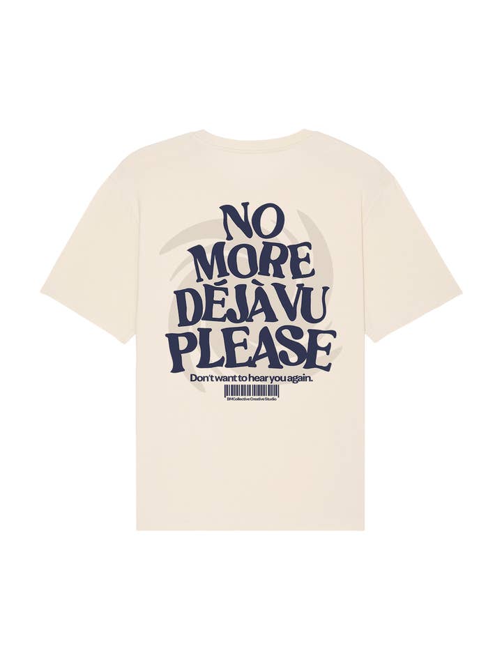 BMCollective - Wholesale Screen Printed T-Shirt - Unisex - No More Déjà vu Tee