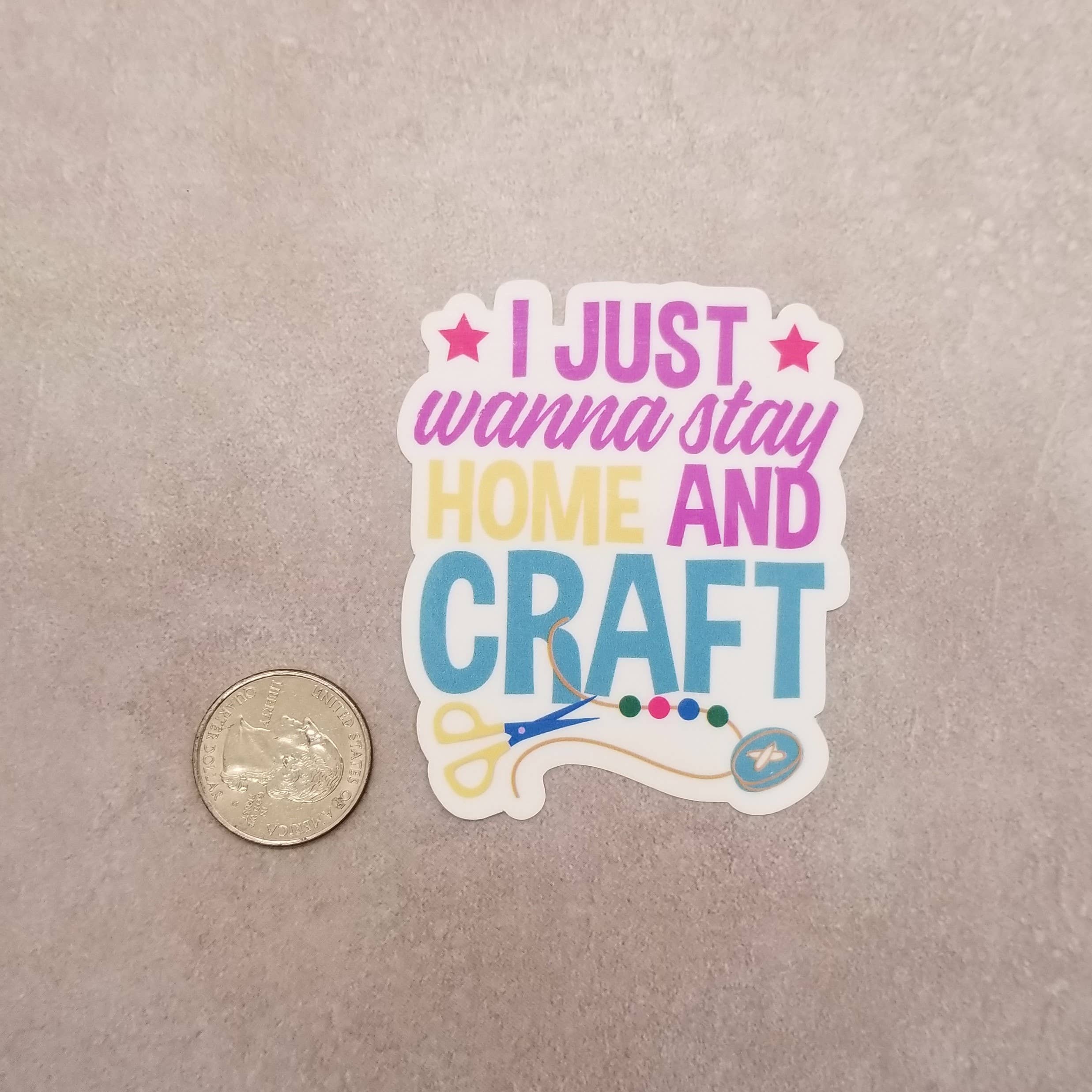 Dancing Dolphin Crafts – Großhandel Aufkleber – Vinyl-Aufkleber, Motiv „I Just Wanna Stay Home and Craft“, Basteln2