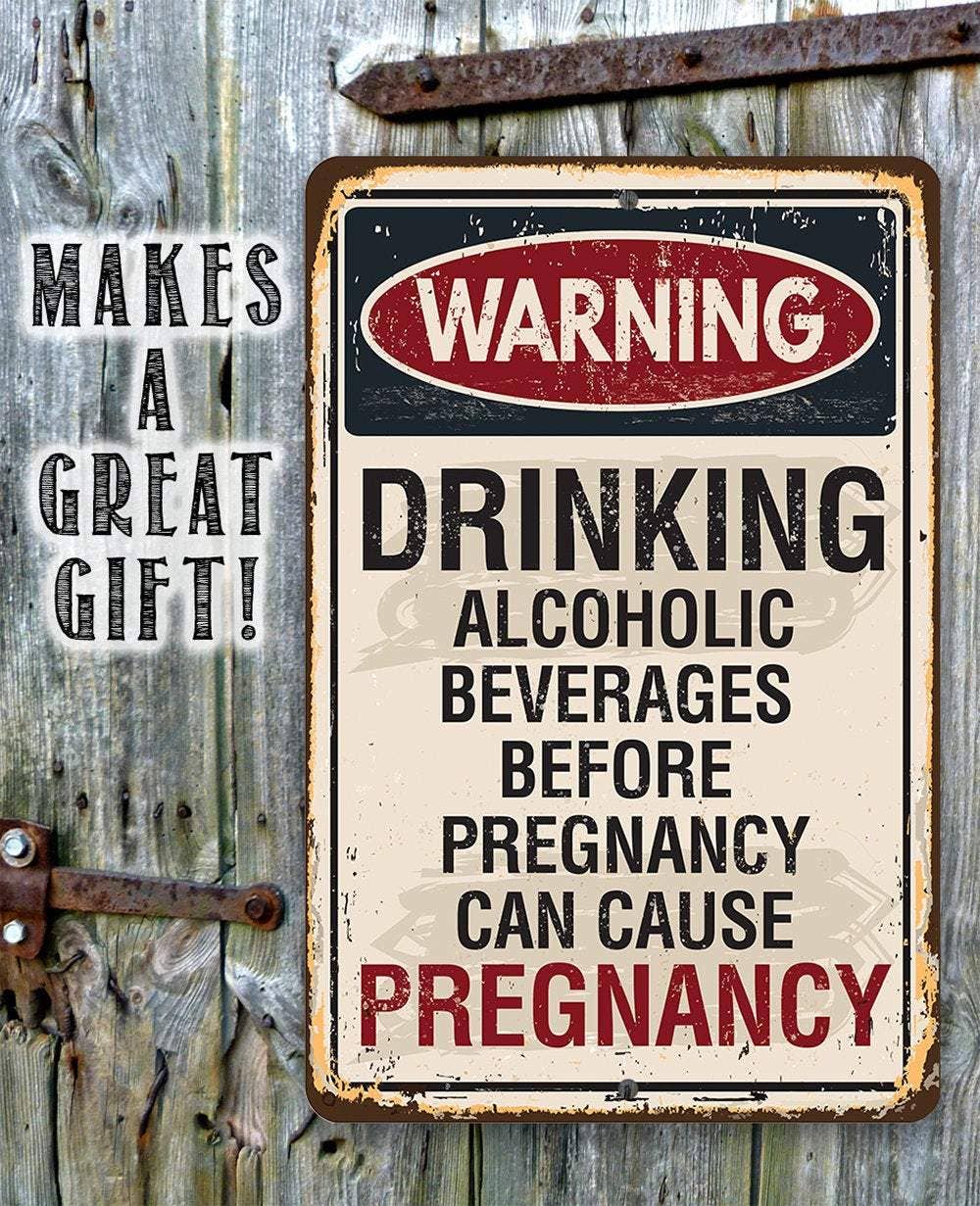 Lone Star Art Metal Signs - Wholesale Sign - Alcoholic Beverages Can Cause Pregnancy - Metal Sign5